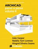 Archicad - passo a passo - vol.2 - Vectorpro