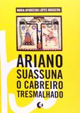 Ariano Suassuna - O cabreiro tresmalhado