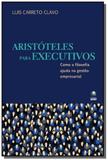 Aristoteles para executivos: como a filosofia ajud - Globo