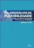 Armadilhas da flexibilidade, as - Annablume