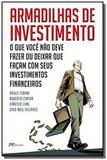 Armadilhas de investimento: o que voce nao deve fa - Mbooks
