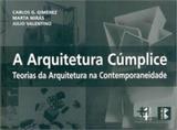 Arquitetura cumplice, a - Masquatro
