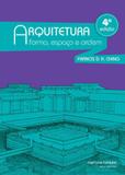 Arquitetura - forma, espaço e ordem - Martins editora
