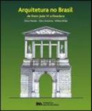 Arquitetura no brasil - de dom joao vi a deodoro - Imperial novo milenio