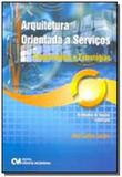 Arquitetura orientada a servicos - fundamentos e e - Ciencia moderna