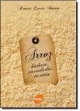 Arroz - historia, variedades, receitas - Senac sao paulo