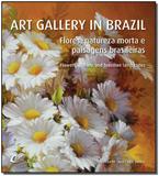 Art Gallery In Brazil - Flores, Natureza Morta e Paisagens Brasileiras - Art club
