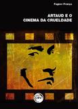Artaud e o Cinema da Crueldade - Crv