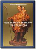 ARTE BARROCA BRASILEIRA PARA CRIANcAS - Wmf