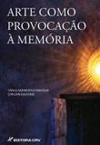Arte Como Provocação à Memória - Crv