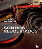 Arte Da Cronica - Sonhos Rebobinados - Arquipelago