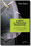 Arte da preguica produtiva, a - Prumo