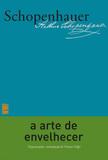 Arte de envelhecer, a - Wmf martins fontes