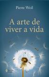Arte de Viver A Vida - Vozes