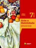 ARTE E HABILIDADE - 7º ANO - Ibep-ftd