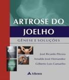 Artrose Do Joelho - Genese E Solucoes - Atheneu