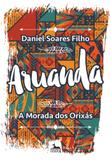 Aruanda A Morada dos Orixas - Anubis - aquaroli books