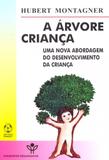 Arvore crianca, a - uma nova abordagem do... - Instituto piaget