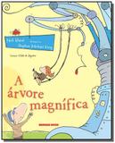 Arvore magnifica, a - Brinque book