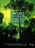 Árvores da Floresta Estacional Semidecidual - Edusp