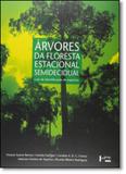 Árvores da Floresta Estacional Semidecidual: Guia de Identificação de Espécies - Edusp