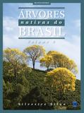 Árvores Nativas do Brasil - Volume 3