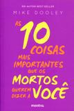 As 10 Coisas Mais Importantes que os Mortos Querem Dizer a Você - Mantra