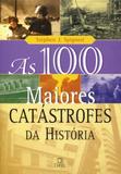 As 100 maiores catástrofes da história