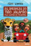 As andanças do tião jalapão pelo sertão do tocantins - Rocco jovem leitores - grupo rocco