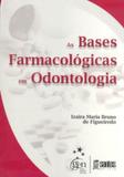 As Bases Farmacológicas em Odontologia