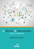As ciências da comunicação : Teorias e aquisições