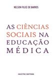 As Ciências Sociais na Educação Médica - Hucitec