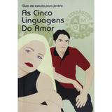 As Cinco Linguagens do Amor Jovens - Gary Chapman e Tony Rankin - Lifeway