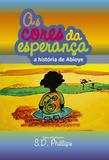 As Cores da Esperança - Scortecci editora