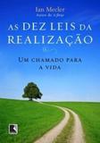 As dez leis da realização - um chamado para a vida