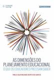 As dimensões do planejamento educacional - O que os educadores precisam saber