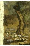 As Eras Mais Primitivas da Terra - Tomo 1 - Editora dos clássicos