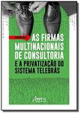 As firmas multinacionais de consultoria e a privatização do sistema te - Appris editora