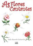 As Flores Cantantes - Lge-ler