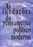 As fundações do pensamento político moderno