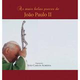 As mais belas preces de João Paulo II - Agir