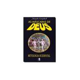 As máscaras de Deus - Volume 3 - Mitologia ocidental