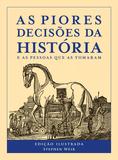 As piores decisões da história