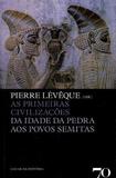 As Primeiras Civilizaçoes - Ediçoes 70 - brasil