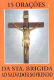 As quinze orações de santa brigida ao cristo sofredor - Divina misericordia