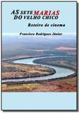 As sete marias do velho chico - Clube de autores