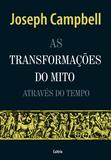 As Transformacões do Mito Através do Tempo