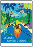 Asas do crocodilo - Wmf martins fontes