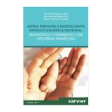 Asfixia Perinatal E Encefalopatia Hipóxico Isquêmica Neonatal -Diagnóstico E Tratamento Com Hipoterm - Sarvier