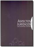 Aspectos juridicos em shopping centers - gestao - Abrasce